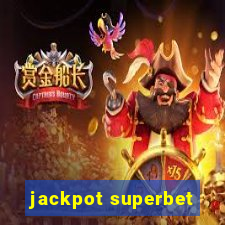 jackpot superbet